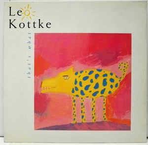 That's What - Vinile LP di Leo Kottke