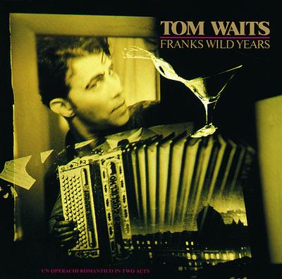 Franks Wild Years - CD Audio di Tom Waits