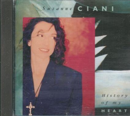 History Of My Heart - CD Audio di Suzanne Ciani