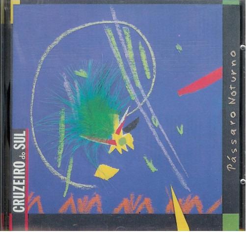 Passaro Noturno - CD Audio di Cruzeiro Do Sul