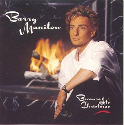 Because It's Christmas - CD Audio di Barry Manilow