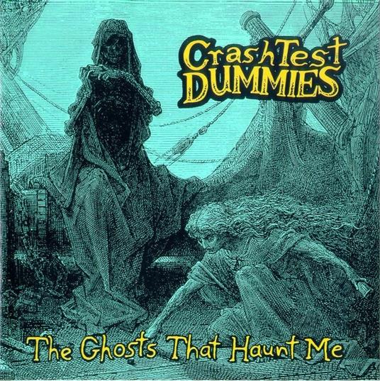 The Ghosts That Haunt Me - CD Audio di Crash Test Dummies