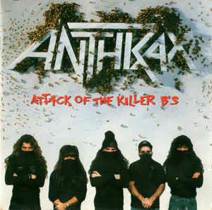 Attack of the Killer B's - CD Audio di Anthrax