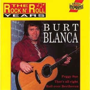 Rock n' Roll Years - CD Audio di Burt Blanca