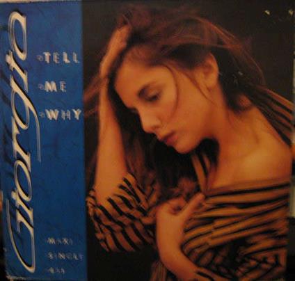 Tell me why (Vinyl LP 45 giri) - Vinile 7'' di Giorgia