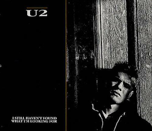 I Still Haven't Found What I'm Looking For - CD Audio Singolo di U2