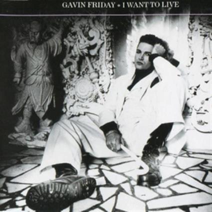 I Want To Live - CD Audio Singolo di Gavin Friday