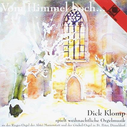 Von Himmel Hoch... - CD Audio di Dick Klomp