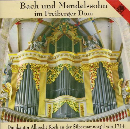 Im Freiberger Dom - CD Audio di Johann Sebastian Bach,Felix Mendelssohn-Bartholdy