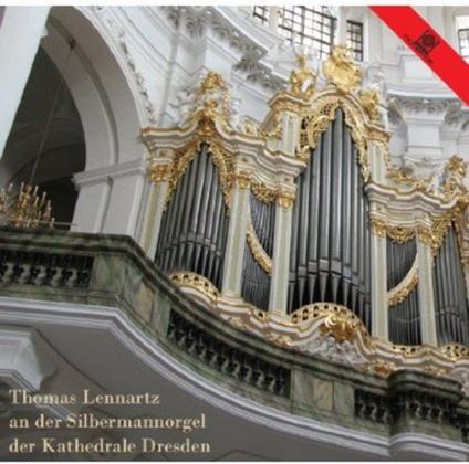 Musica all'organo Silbermann nella Cattedrale di Dresda - CD Audio di Thomas Lennartz