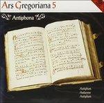 Ars Gregoriana 5. Antiphon - CD Audio