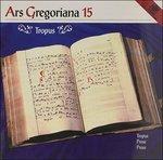Ars Gregoriana 15 Tropus - CD Audio
