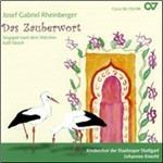 Das Zauberwort - CD Audio di Joseph Gabriel Rheinberger
