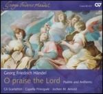 O Praise the Lord. Salmi e Inni - CD Audio di Georg Friedrich Händel