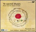 Ye Sacred Muses. Musica per la casa dei Tudor - CD Audio di Andrea Baur,Franz Vitzthum