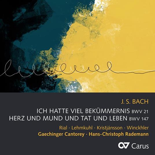 Ich Hatte Viel Bekummernis Bwv 21 - Herz Und Mund Und Tat Und Leben Bwv 147 - CD Audio di Gachinger Cantorey - Nuria Rial