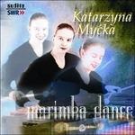 Marimba Dance - CD Audio di Katarzyna Mycka