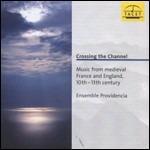 Crossing the Channel. Musica dal Medioevo francese e inglese X-XII secolo