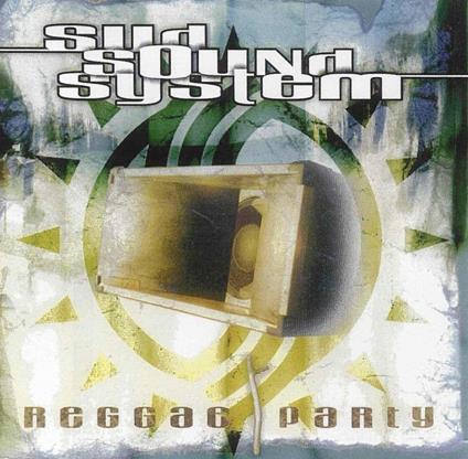 Reggae Party - CD Audio di Sud Sound System