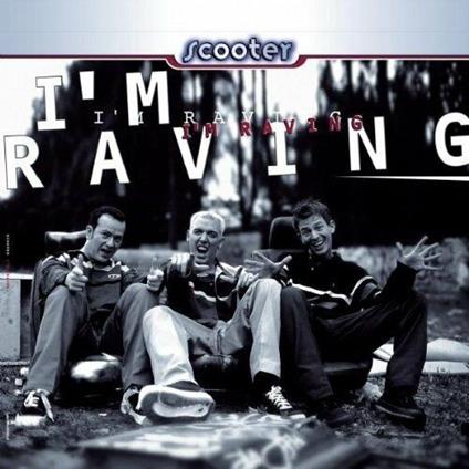 I'M Raving - CD Audio Singolo di Scooter