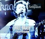 Live at Rockpalast - CD Audio + DVD di Paul Brady