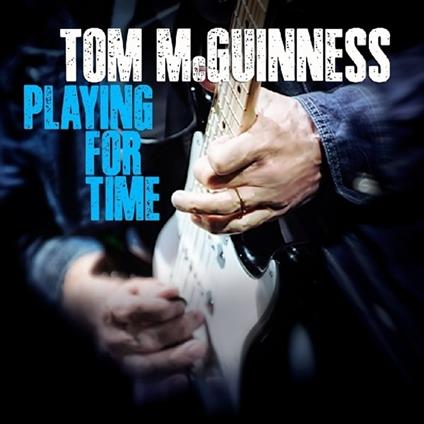 Playing For Time - CD Audio di Tom McGuinness