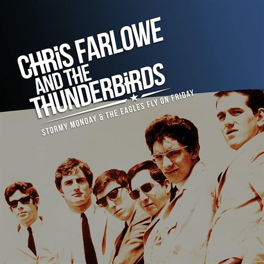 Stormy Monday & The Eagles Fly On Friday - CD Audio di Chris Farlowe