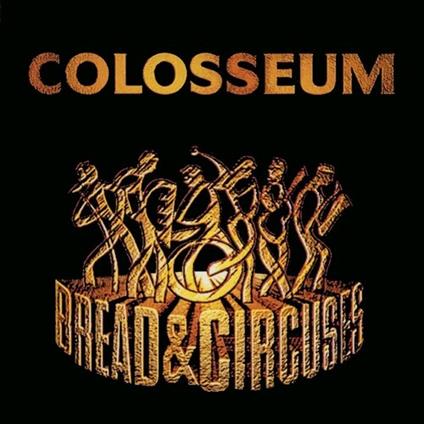 Bread & Circuses - CD Audio di Colosseum