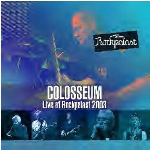Live At Rockpalast 2003 - CD Audio di Colosseum