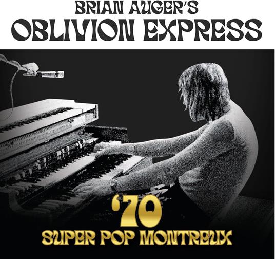 70 Super Pop Montreux - CD Audio di Brian Auger's Oblivion Express