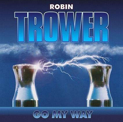 Go My Way - Vinile LP di Robin Trower