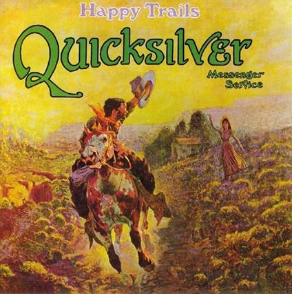 Happy Trails - CD Audio di Quicksilver Messenger Service