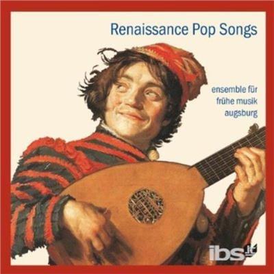 Renaissance Pop Songs - CD Audio di Ensemble Fur Fruhe Musik