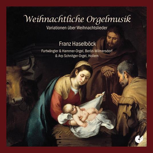Weihnachtliche Orgelmusik - CD Audio di Franz Haselbock