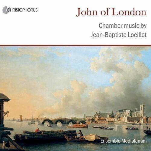 Jean-Baptiste Loeillet - John Of London: - CD Audio di Ensemble Mediolanum