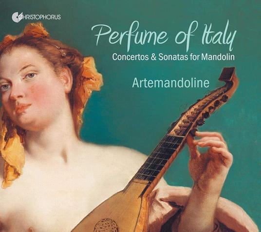 Perfume Of Italy - Concertos & Sonatas F - CD Audio di Artemandoline