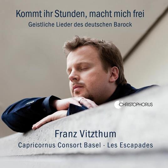 Kommt Ihr Stunden, Macht Mich Frei - Sacred Songs Of The German Baroque Era - CD Audio di Franz - Capricornus Consort Basel Vitzthum