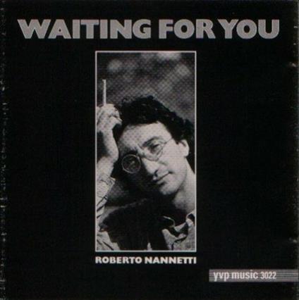 Waiting for You - CD Audio di Roberto Nannetti