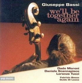 We'll Be Together Again - CD Audio di Giuseppe Bassi