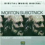 Touch - Jacob's Room - CD Audio di Morton Subotnick