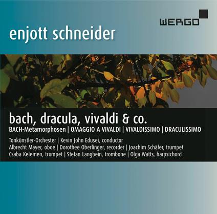 Enjott Schneider. Bach, Dracula, Vivaldi & Co. - CD Audio