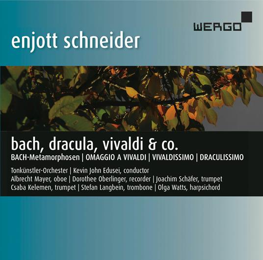 Enjott Schneider. Bach, Dracula, Vivaldi & Co. - CD Audio