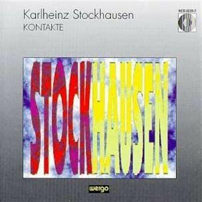 Kontakte - CD Audio di Karlheinz Stockhausen