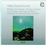 Bildnisse I - der Blaue Harlekin - CD Audio di Volker David Kirchner