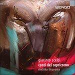 Canti Del Capricorno 1-20 - CD Audio di Giacinto Scelsi