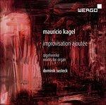 Organ Works. Improvisations - CD Audio di Mauricio Kagel