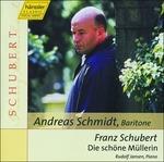 Die Schöne Müllerin - CD Audio di Franz Schubert,Andreas Schmidt