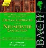 Organ Chorales from the Neumeister Collection - CD Audio di Johann Sebastian Bach,Kay Johannsen