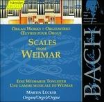 Scales From Weimar-Organw - CD Audio di Johann Sebastian Bach