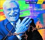 No Time Like the Present - CD Audio di Sammy Nestico